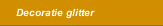 Decoratie glitter